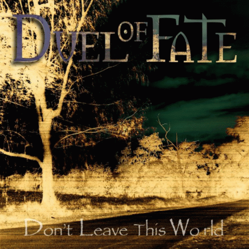 Duel Of Fate : Don't Leave This World